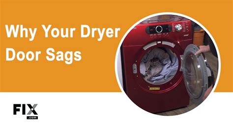 dryer door|DRYER REPAIR: Why Your Dryer Door Sags 